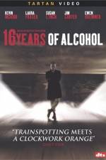 Watch 16 Years of Alcohol Primewire