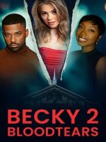 Watch Becky II: Bloodtears Primewire