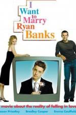 Watch I Want to Marry Ryan Banks Primewire