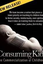 Watch Consuming Kids: The Commercialization of Childhood Primewire