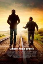 Watch Where Hope Grows Primewire