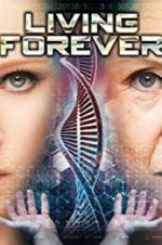 Watch Living Forever Primewire
