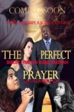 Watch The Perfect Prayer: A Faith Based Film Primewire