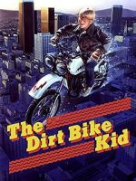 Watch The Dirt Bike Kid Primewire