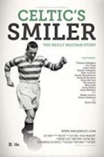 Watch Celtic\'s Smiler: The Neilly Mochan Story Primewire