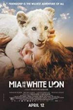 Watch Mia and the White Lion Primewire