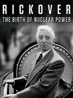 Watch Rickover: The Birth of Nuclear Power Primewire