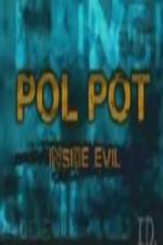 Watch Discovery Channel Pol Pot - Inside Evil Primewire