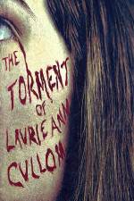 Watch The Torment of Laurie Ann Cullom Primewire