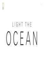 Watch National Geographic - Light the Ocean Primewire