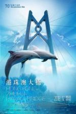 Watch Hong Kong-Zhuhai-Macao Bridge Primewire