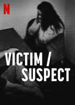 Watch Victim/Suspect Movie25