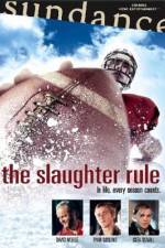 Watch The Slaughter Rule Primewire