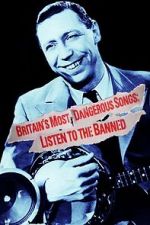 Watch Britain\'s Most Dangerous Songs: Listen to the Banned Primewire