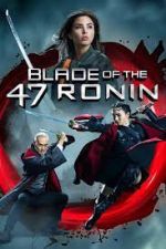 Watch Blade of the 47 Ronin Primewire