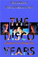 Watch The Disco Years Primewire