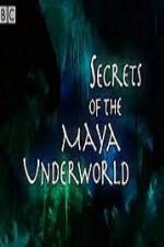 Watch Secrets of the Mayan Underworld Primewire