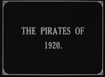 Watch The Pirates of 1920 Primewire