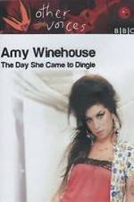 Watch Amy Winehouse: The Day She Came to Dingle Primewire