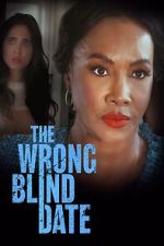 Watch The Wrong Blind Date Primewire