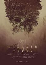 Watch Beneath the Trees Primewire