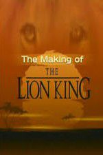 Watch The Making of The Lion King Primewire