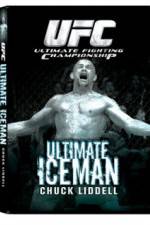 Watch UFC:Ultimate  Chuck ice Man Liddell Primewire