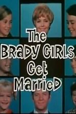 Watch The Brady Girls Get Married Primewire