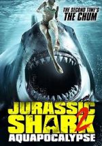 Watch Jurassic Shark 2: Aquapocalypse Primewire