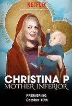 Watch Christina P: Mother Inferior Primewire