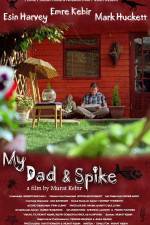 Watch My Dad & Spike Primewire