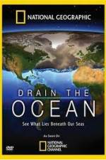 Watch National Geographic Drain The Ocean Primewire