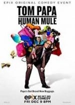 Watch Tom Papa: Human Mule Primewire