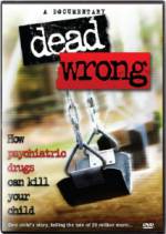 Watch Dead Wrong: How Psychiatric Drugs Can Kill Your Child Primewire