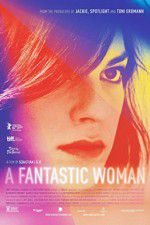 Watch A Fantastic Woman Primewire