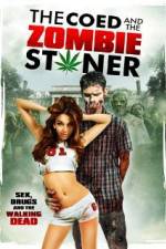 Watch The Coed and the Zombie Stoner Primewire