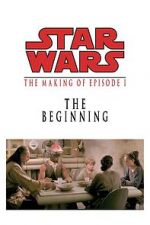 Watch The Beginning: Making \'Episode I\' Primewire