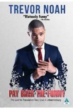 Watch Trevor Noah: Pay Back the Funny Primewire