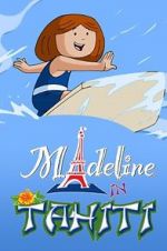 Watch Madeline in Tahiti Primewire