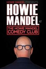 Watch Howie Mandel Presents: Howie Mandel at the Howie Mandel Comedy Club Primewire