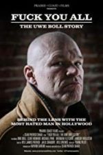 Watch F*** You All: The Uwe Boll Story Primewire