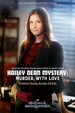 Watch Hailey Dean Mystery: Murder, with Love Primewire