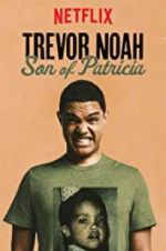 Watch Trevor Noah: Son of Patricia Primewire