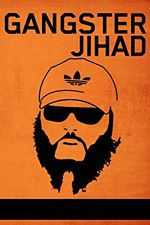 Watch Gangster Jihad Primewire