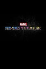 Watch Marvel\'s Behind the Mask Primewire