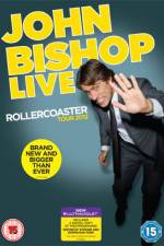 Watch John Bishop Live The Rollercoaster Tour Primewire