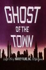 Watch Ghost of the Town Primewire