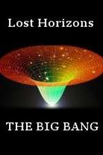 Watch Lost Horizons - The Big Bang Primewire
