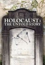 Watch Holocaust: An Untold Story Primewire