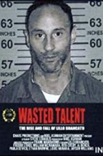 Watch Wasted Talent Primewire